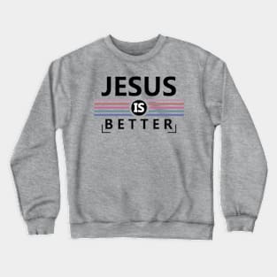 A Better WAY Crewneck Sweatshirt